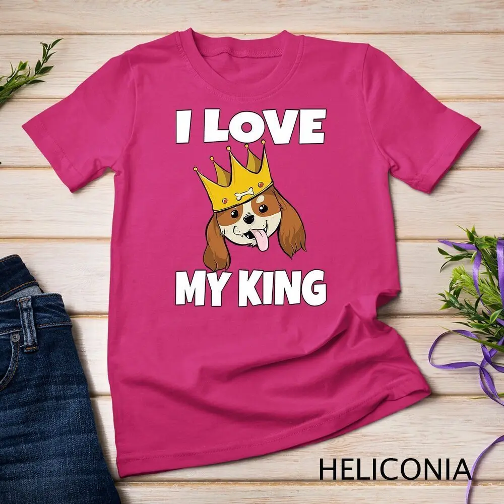 Cavalier King Spaniel I Love My King Dog Lover Gift Unisex T-shirt High Quality 100%Cotton Short Sleeve