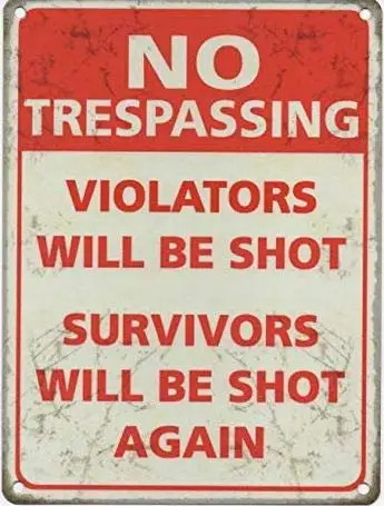 No Trespassing. Violators will be shot, survivors will be shot again. Similar design seen on GTA Vice City loading screen Retro