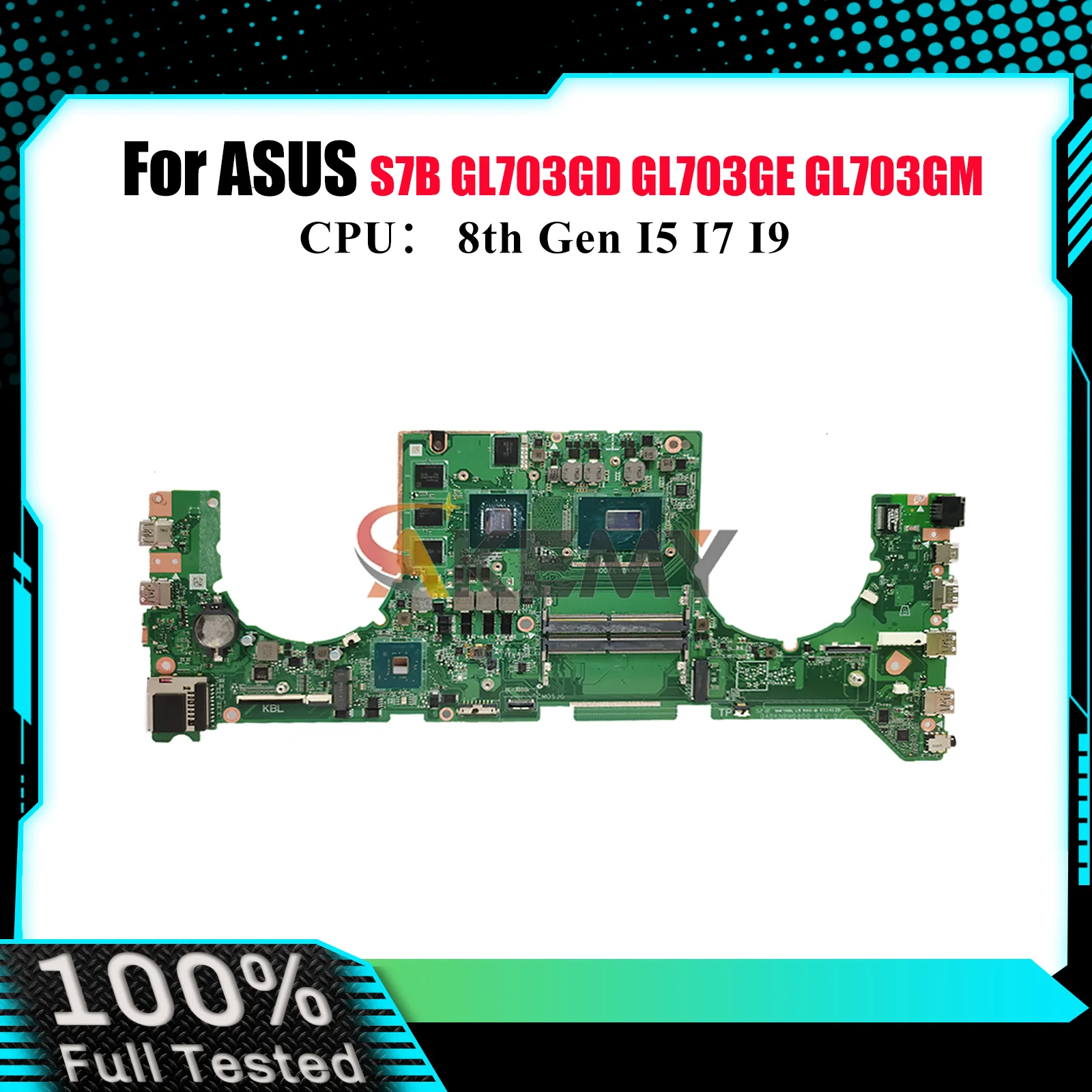 

GL703GE Laptop Motherboard For ASUS ROG Strix GL703GM S7B GL703GD GL703G GL703GE Mainboard With I5 I7 I9 CPU 100% tests OK stk