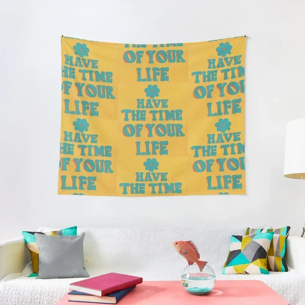 have the time of your life retro inspirational quote Tapestry Funny Wall Art Carpet Wall Bedroom Decor Tapestry