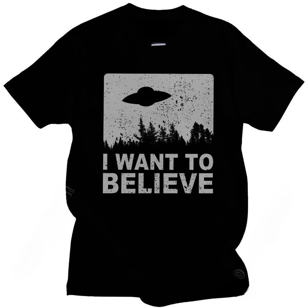 2026 Stylish Male The X Files I Want To Believe Tshirt Crew Neck O-Neck Cotton T-Shirt Alien UFO Area 51 Tee Shirt Apparel Merch