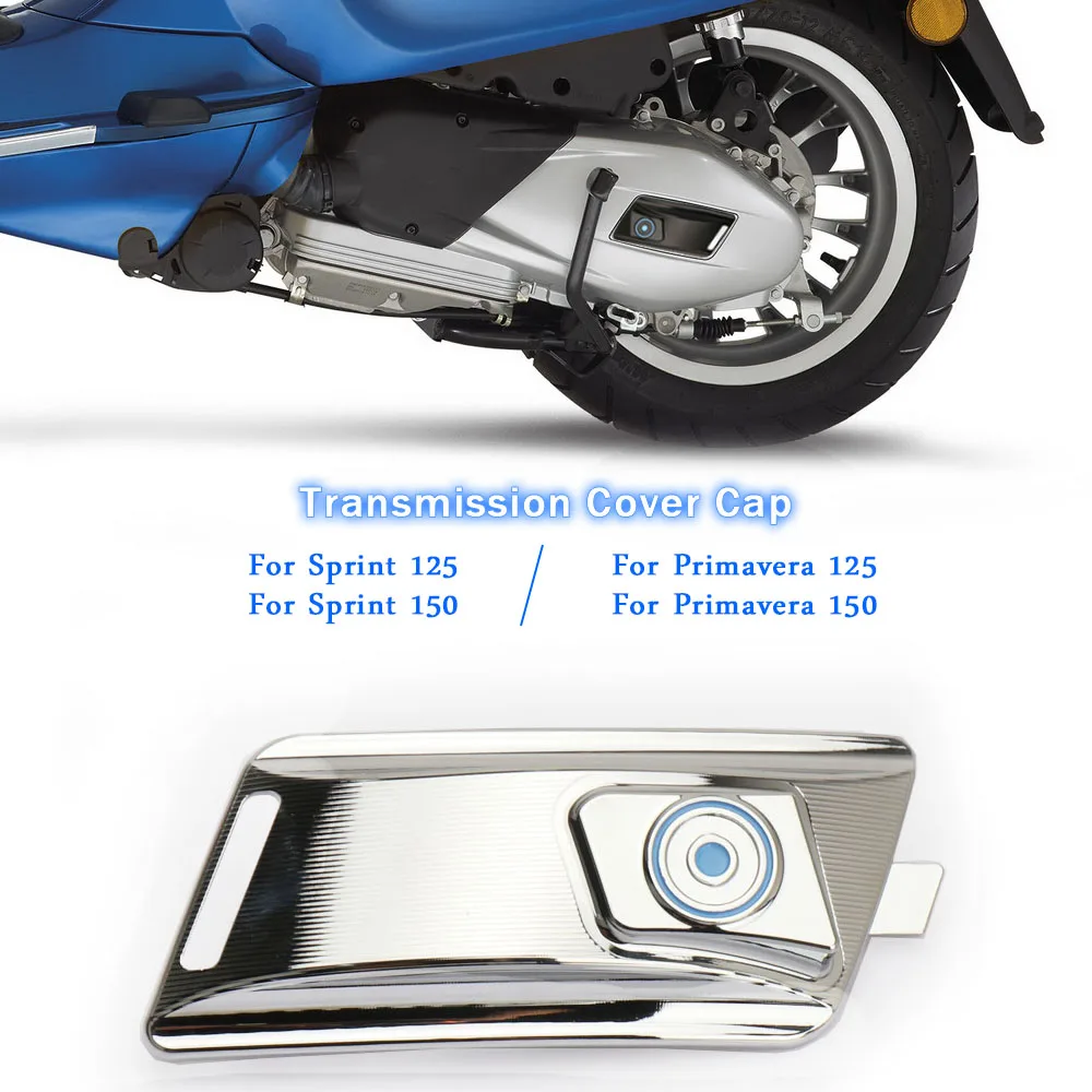 

Motorcycle Accessories Transmission Cover Drive Cover Protection Decoration For Vespa Sprint 125 150 Primavera 150 125