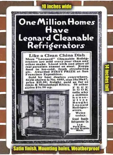 Metal Sign - 1916 Leonard Cleanable Refrigerators- 10x14 inches