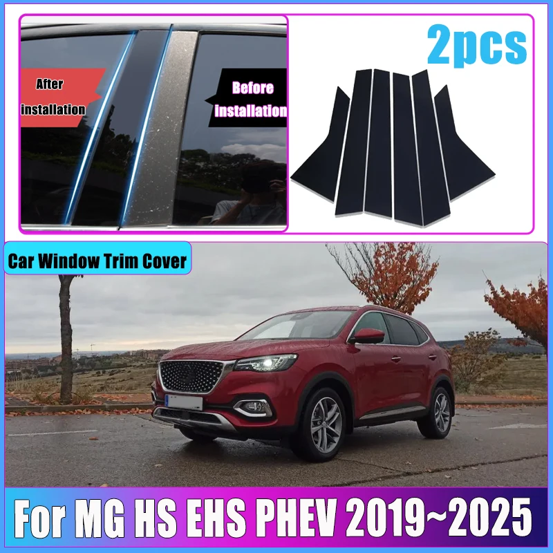 

For MG HS AS23 EHS PHEV 2019 2020~2025 Accessories Car Polished Pillar Post Door Window Trim Cover Moulding Column Auto Stickers