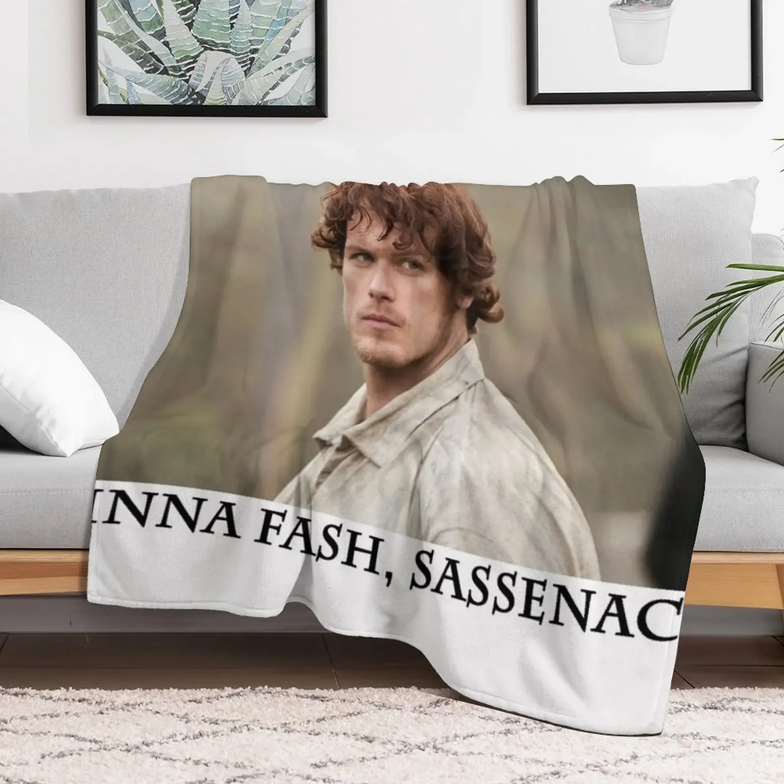 Dinna fash, Sassenach. Throw Blanket Luxury Designer Loose valentine gift ideas christmas decoration Blankets