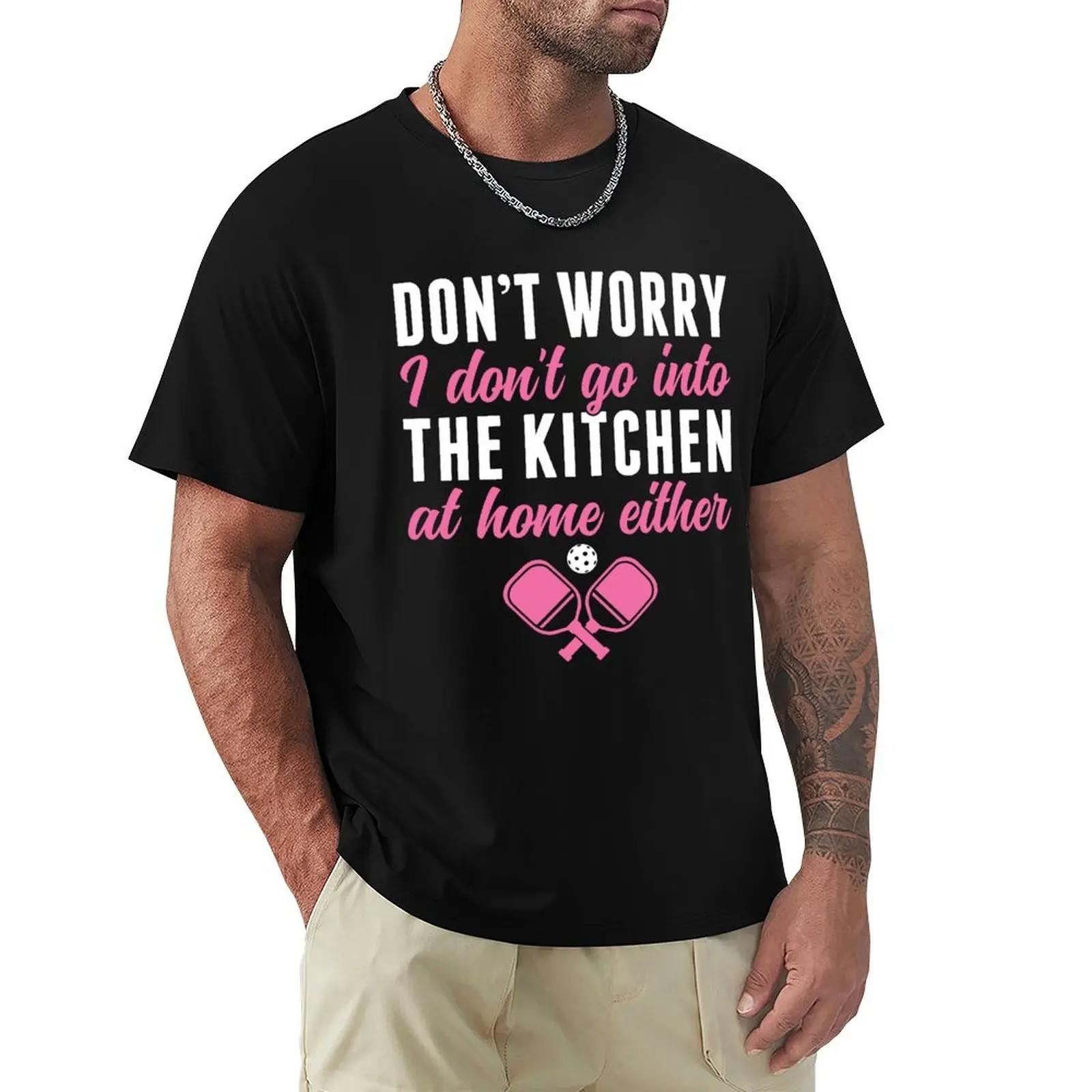 

Pickleball Player Don't Go Into Kitchen Pickleball Women T-Shirt shirts graphic anime figures mens graphic t-shirts funny