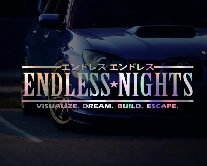 Endless Nights JDM Car Window Decal Sticker Bumper sticker, windshield banner, laptop, tumblers