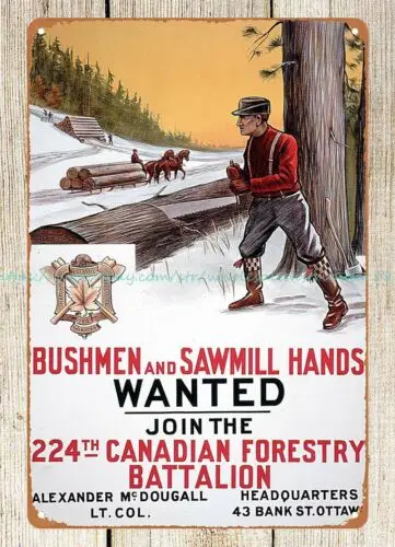 bushmen sawmill hands wanted Canadian forestry battalion metal tin sign