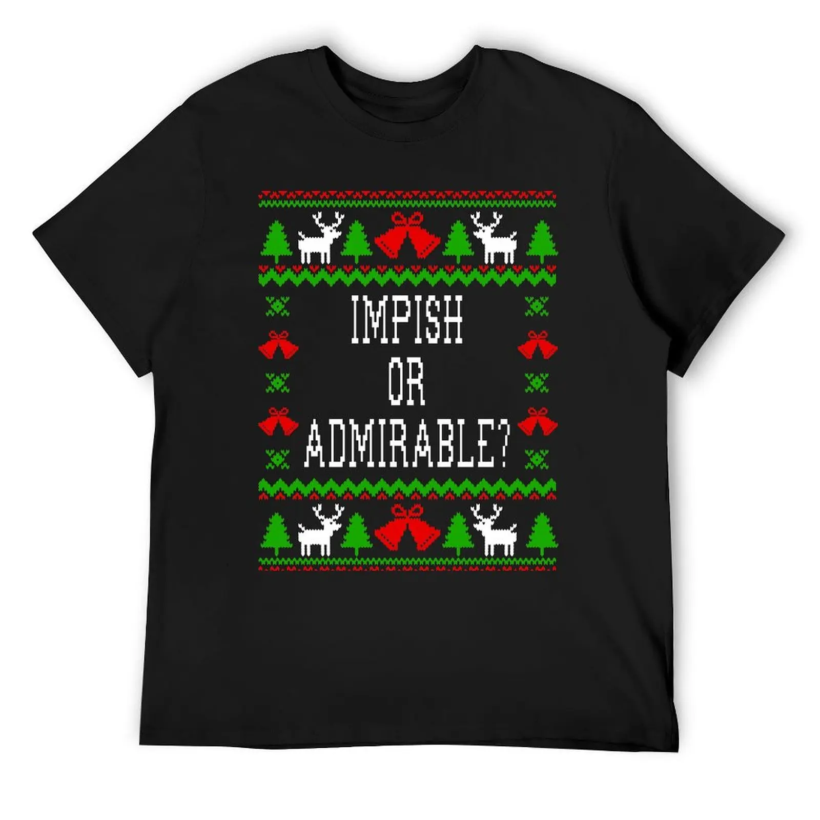 Impish Or Admirable - The Office Dwight Schrute Quote - Ugly Sweatshirt Christmas Style T-Shirt sweat plain black t shirts men