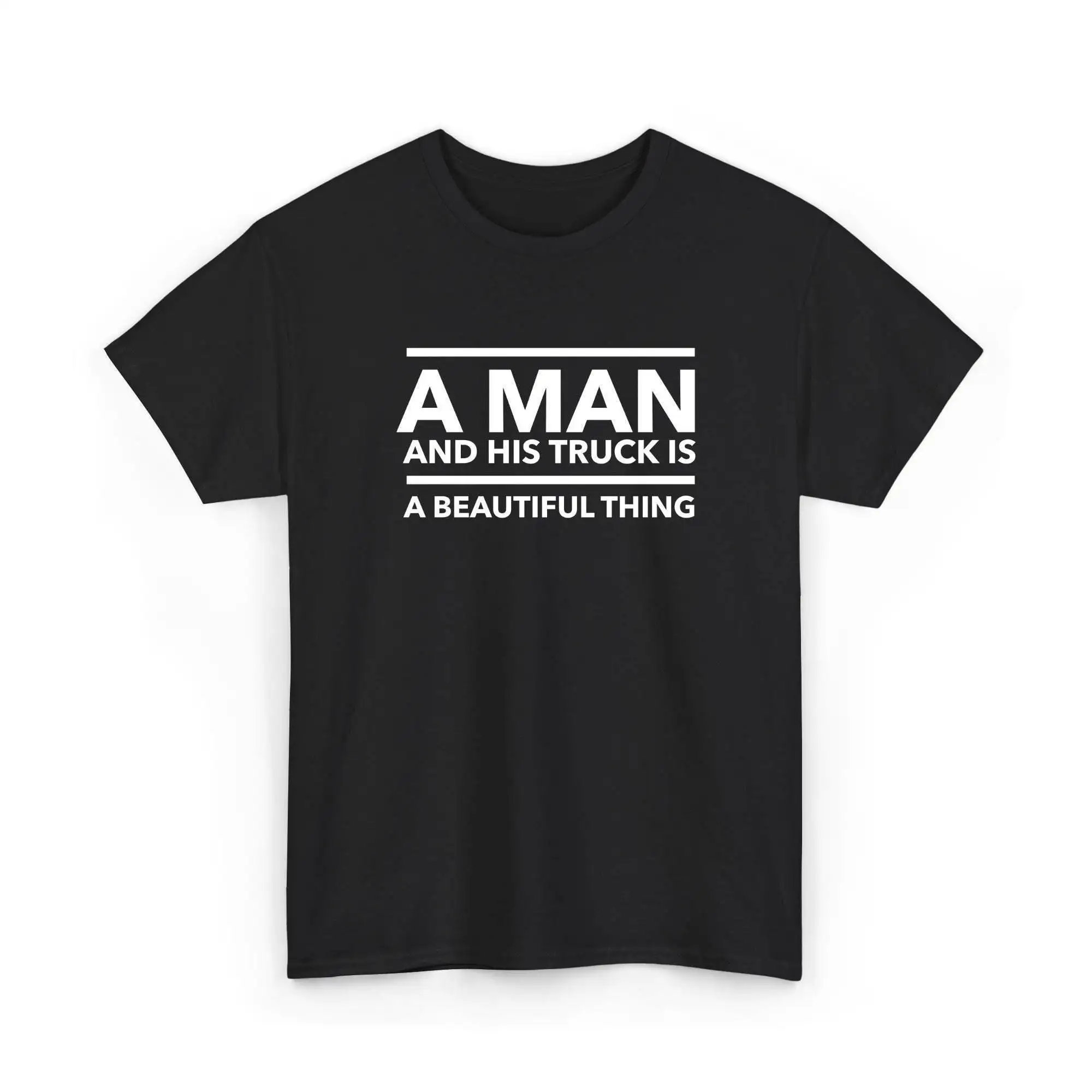 

A Man and His Truck T Shirt Funny Lover Enthusiast Pickup Men s Driver Auto