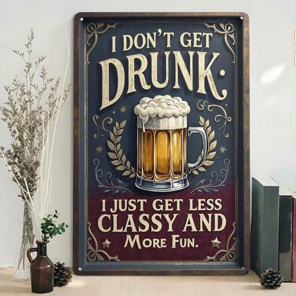 （2D Tin painting）Vintage Metal Wall Sign 'I Don't Get Drunk I Get Awesome' Retro Tin Beer Art for Bar Garage Man Cave Pub Dec