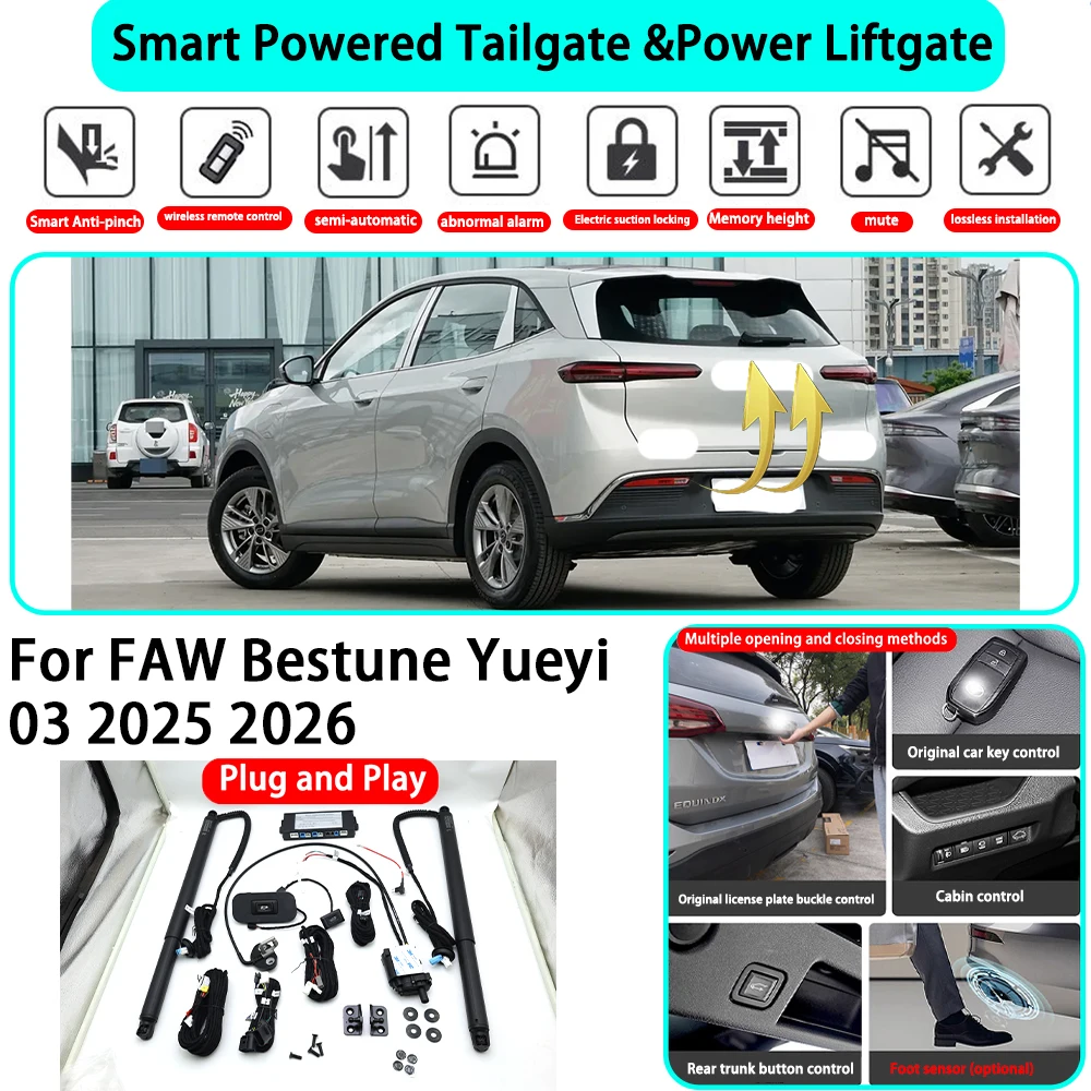 

for FAW Bestune Yueyi 03 2025 2026 Smart Automatic Powered Tailgate Electric Power Tailgate Lift Kit Key Close ﻿Plug and Play