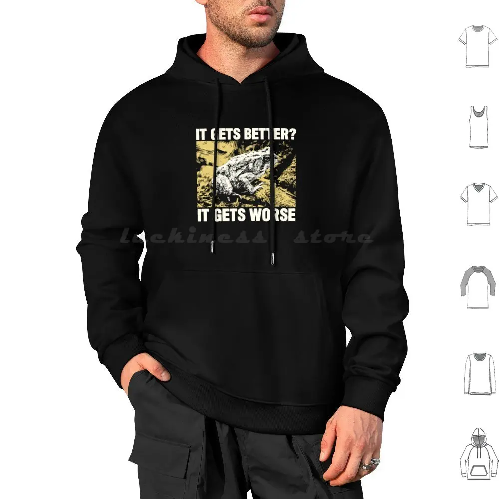 It Gets Worse Frog Hoodies Long Sleeve Frog Funny Frog Vintage Frog Frog Quotes Frog Jokes It Gets Better Funny