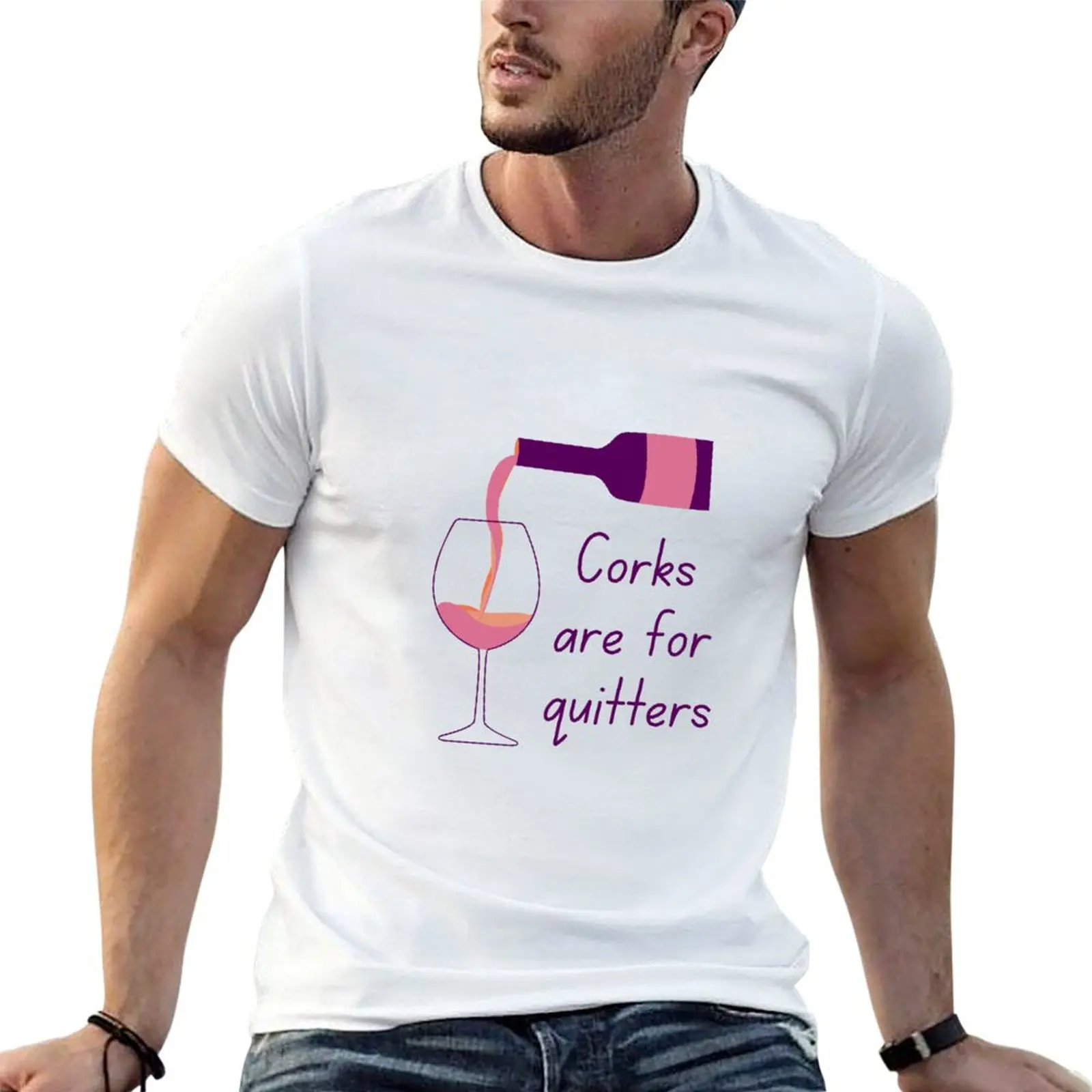 Corks are for quitters T-Shirt Big and Tall Short Sleeve Tee