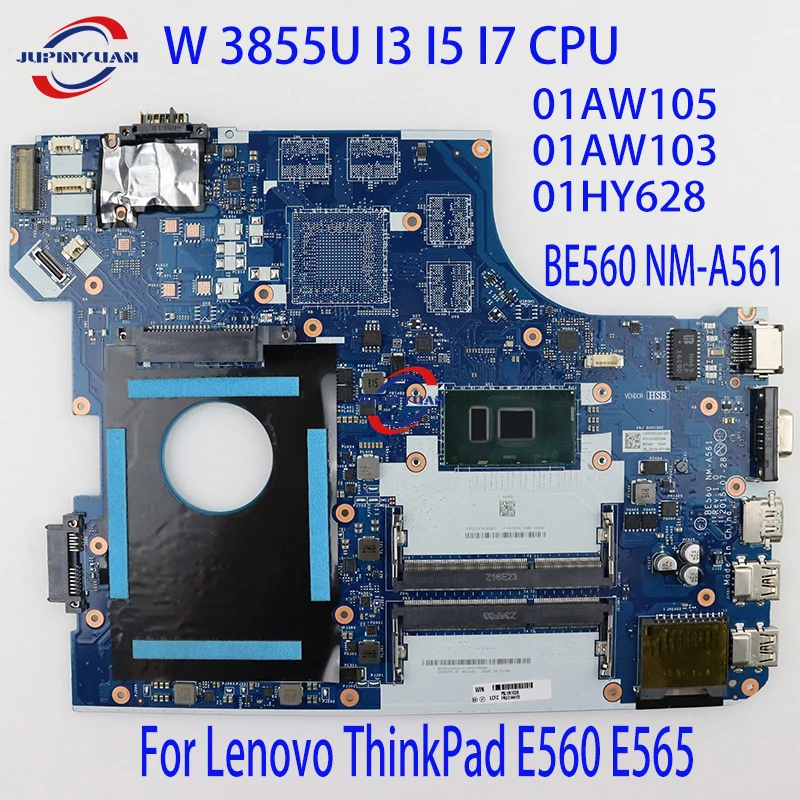 

For Lenovo ThinkPad E560 E565 Laptop Motherboard 01AW105 01AW103 01HY628 Mainboard BE560 NM-A561 Notebook W 3855U I3 I5 I7 CPU