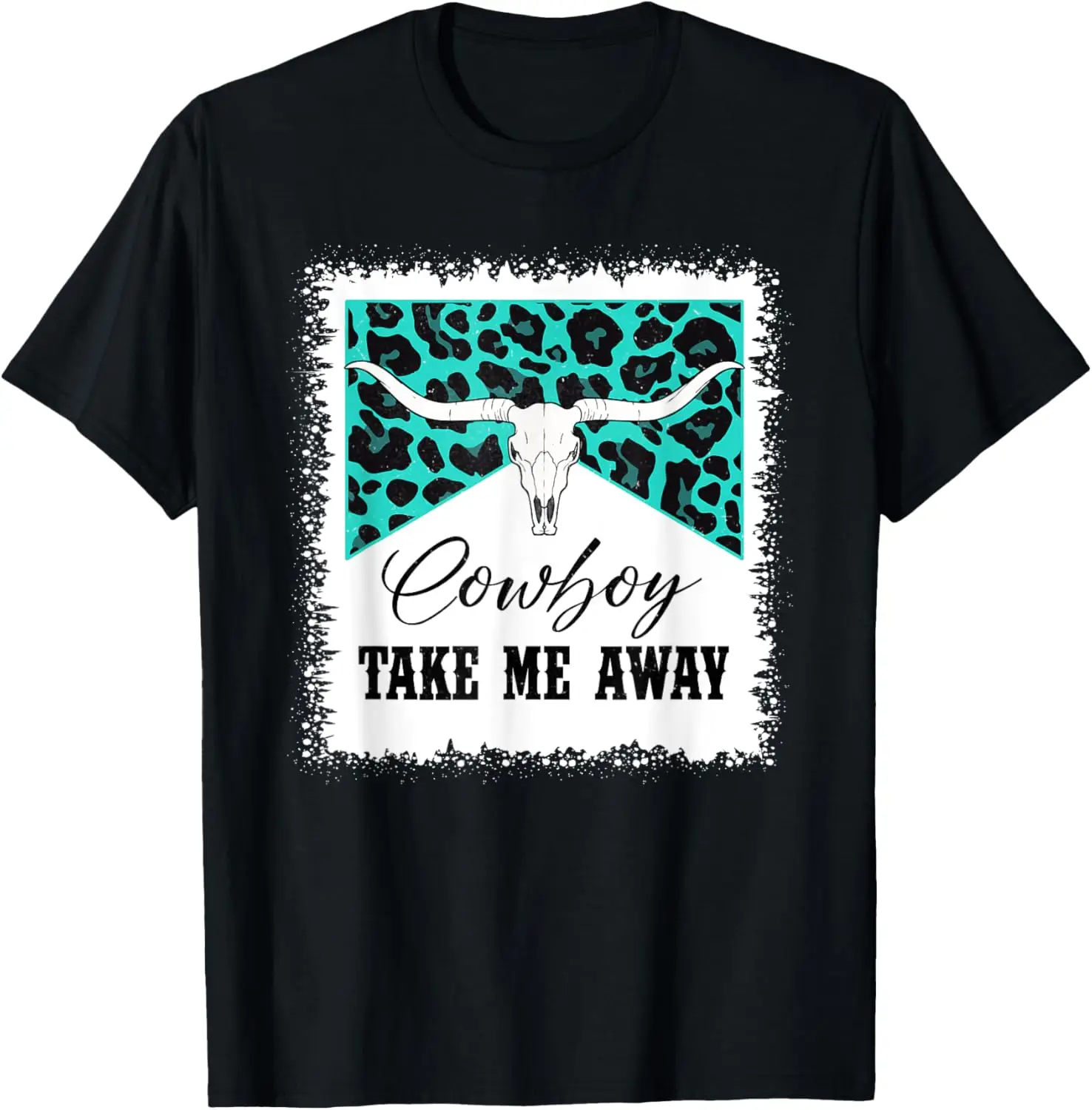 Vintage Bull Skull Leopard Bleached Cowboy Take Me Away T-Shirt