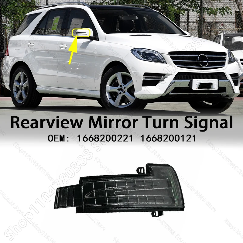 

Rearview Mirror Signal Light 1668200121 1668200221 For 2006-2019 Mercedes-Benz G/GL/GLS/ML/R (W463 X164 X166 W166 W251 V251)