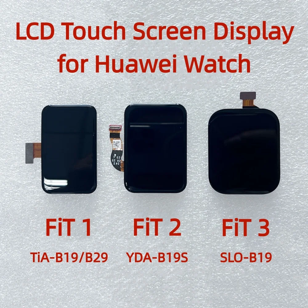 LCD Display Touch Screen for Huawei Watch FiT1 TiA-B19/B29 FiT2 YDA-B19S FiT3 SL0-B19 Digitizer Assembly Repair Replacement Part