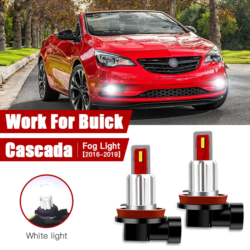 

2pcs Led Car Fog Lamp for Buick Cascada 2016 2017 2018 2019 H11/H8 Front Fog Light Bulb Car Accessories Canbus 12V/35W