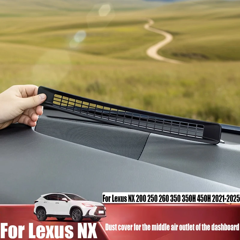 

For Lexus NX 200 250 260 350 350H 450H 2021-2025 instrument panel middle air outlet dust cover car interior modification parts