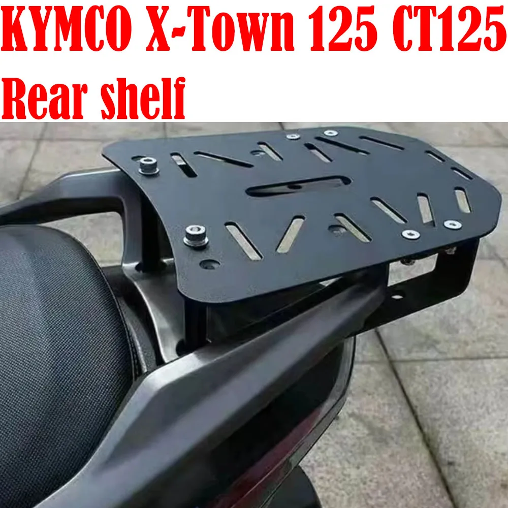 

Подходит для Xtown 125 CT125, аксессуары для мотоциклов, задний багажник для KYMCO X-Town 125 CT125 CT 125, алюминиевый багажник