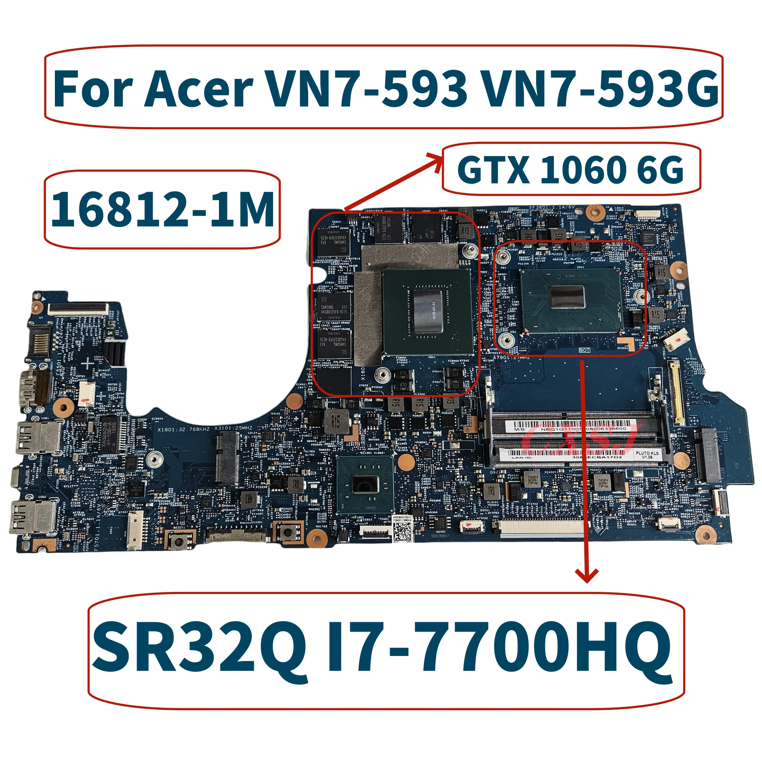 

16812-1M 448.0B203.001M Mainboard For Acer VN7-593 VN7-593G Laptop Motherboard With I5-7300HQ/I7-7700HQ CPU GTX 1060 6G GPU DDR4