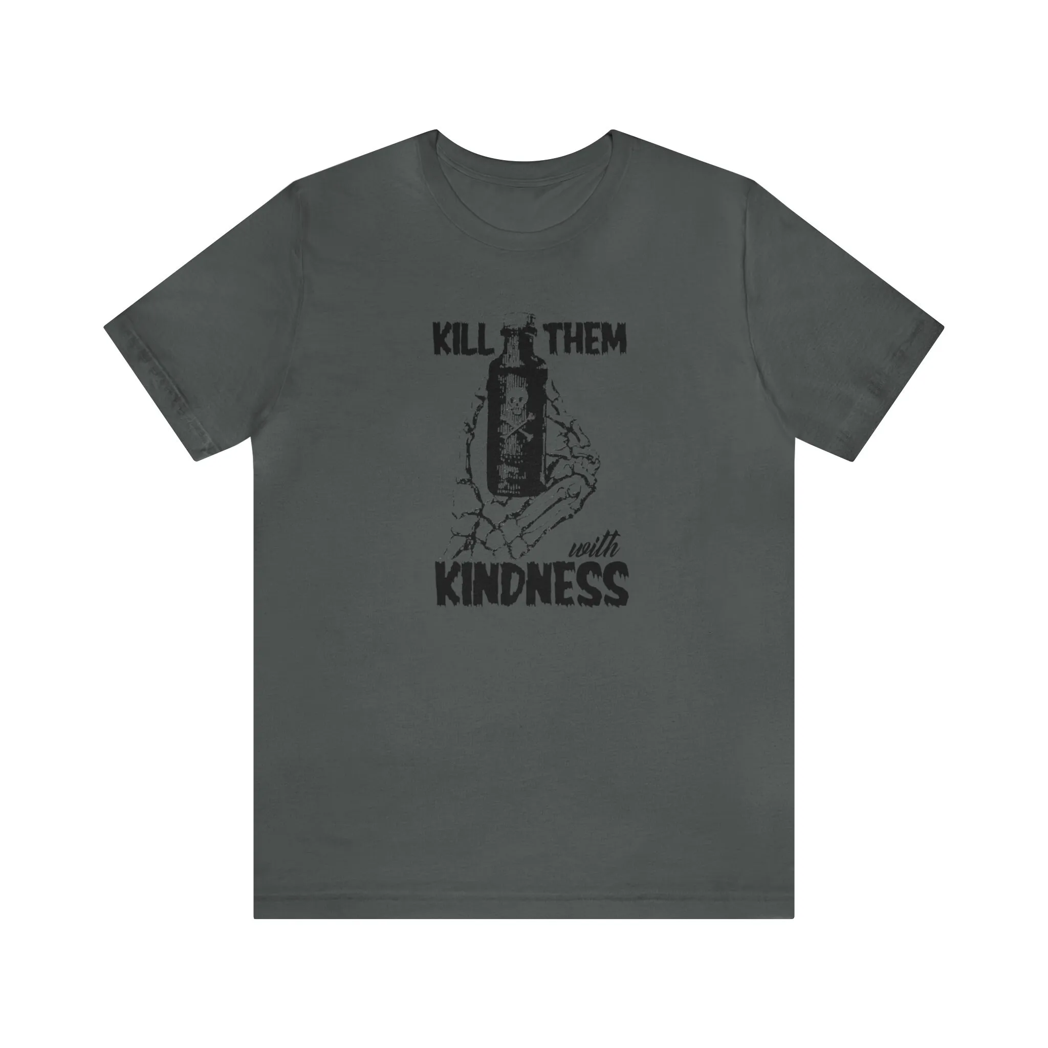 Camiseta de manga corta Unisex Kill Them With Kindness