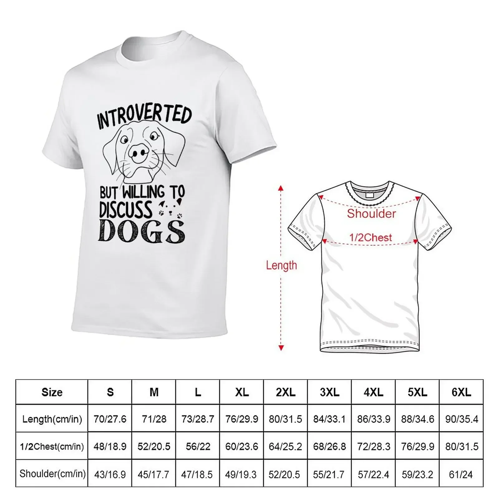 Introverted But Willing To Discuss Dogs T-Shirt customs kawaii clothes designer t shirt men