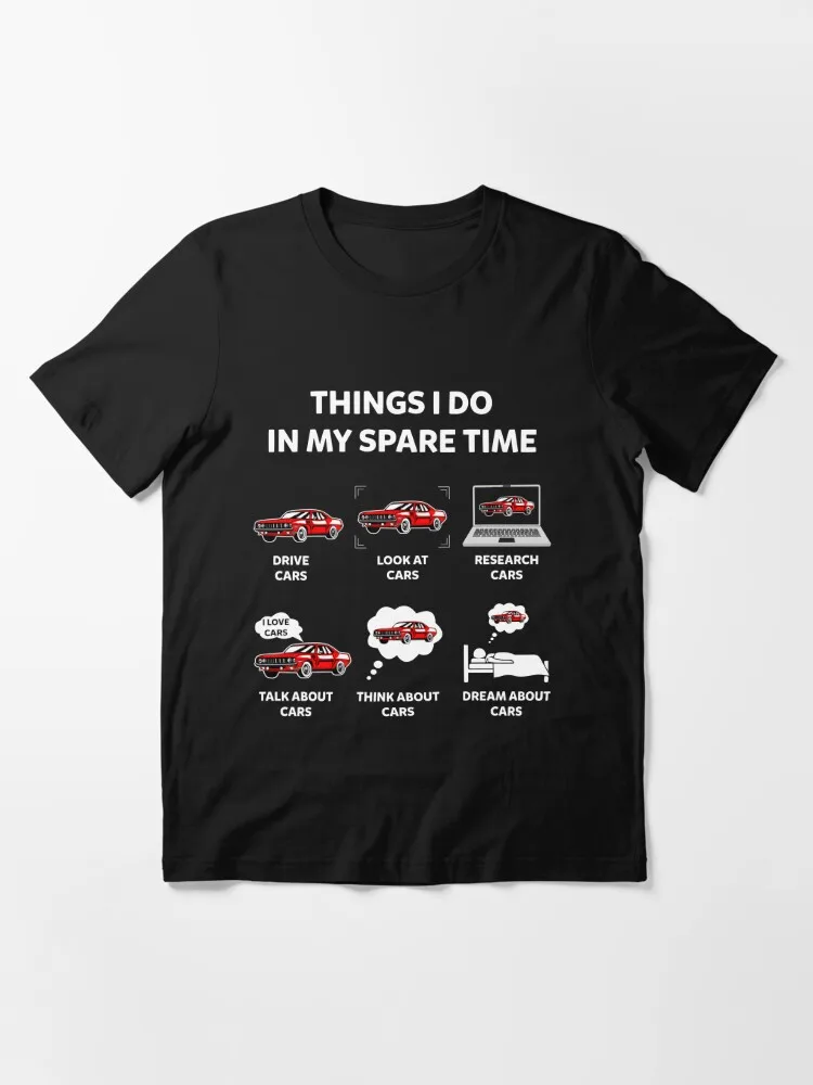 Things I Do In My Spare Time Funny Cars Enthusiast Classic Car Lover Essential T-Shirt