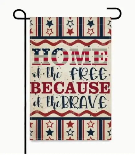 Garden Flag Home of the free because of the brave 12x18in Double sided