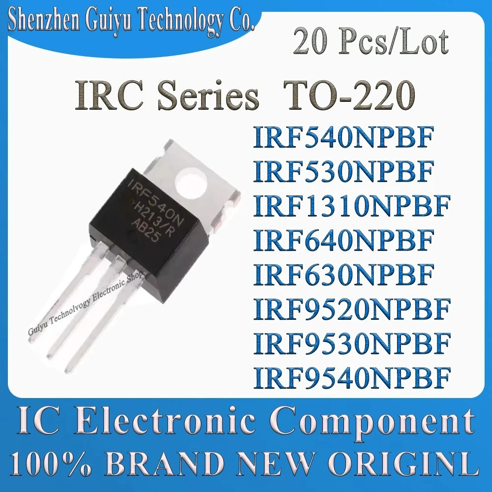 

20 Pcs/Lot IRF540NPBF IRF530NPBF IRF1310NPBF IRF640NPBF IRF630NPBF IRF9520NPBF IRF9530NPBF IRF9540NPBF IRF630 IRF TO-220 IC Chip