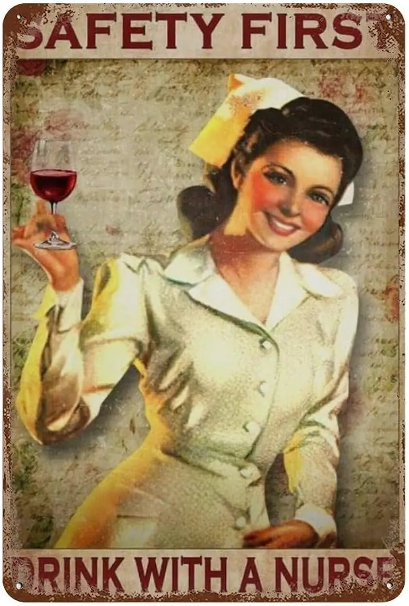 Vintage Tin Sign Nurse Safety First Drink With A Nurse Metal Sign Retro Wall Decor For Home Cafes Office Store Pubs Club Si sign