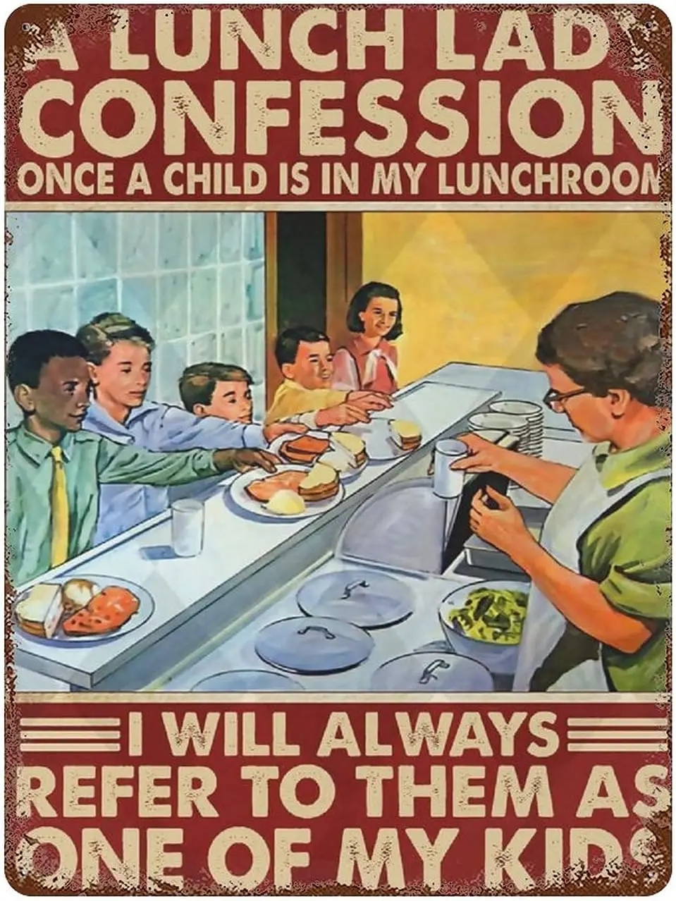 Retro Metal tin Sign，Novelty Poster，Iron Painting，A Lunch Lady Confession Once A Child is My Lunchroom Tin Sign Chef Cookin sign