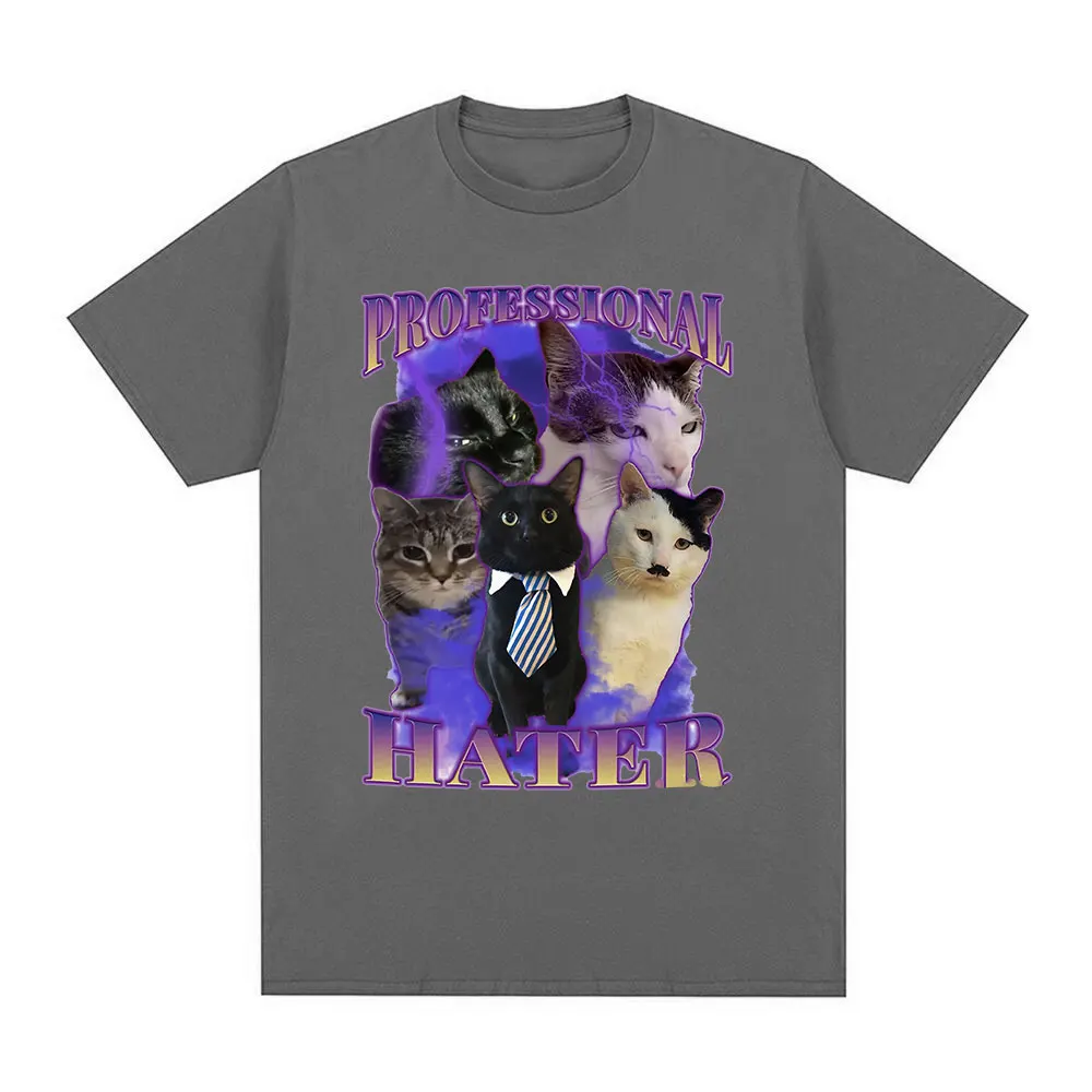 Professional Hater Funny Cat Meme Graphic T Shirts Unisex Fashion T-shirt Summer Couples Casual Cotton Oversized Tees Clothing
