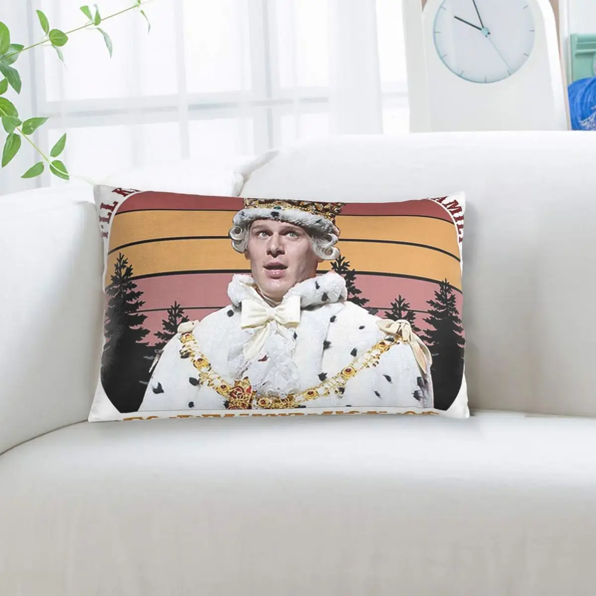 King George Hamilton I'll Kill Your Friends And Your Family Rectangle Pillowcase Cushion Cover Bedroom Bed Home Throw Pillow