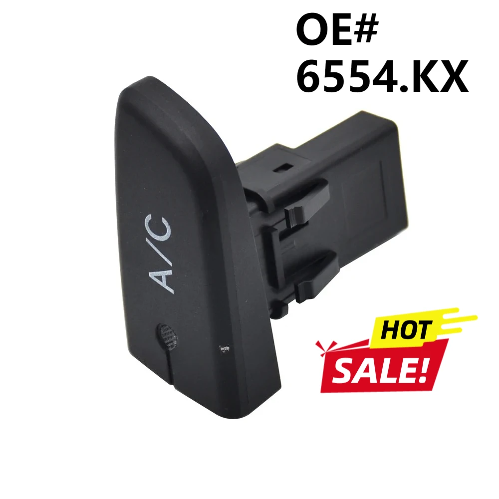 For Citroen C1 Peugeot 107 Toyota Aygo Mk1 Air Condition AC Switch Push Button OEM 6554.KX 6554 KX 6554KX Car Accessories
