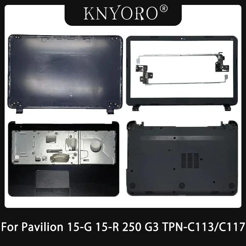 

New For HP 15-G 15-R 15-T 15-H 15-Z 250 G3 255 G3 Laptop LCD Back Cover Screen Lid Front Bezel Hinges Palmrest Bottom Case Black