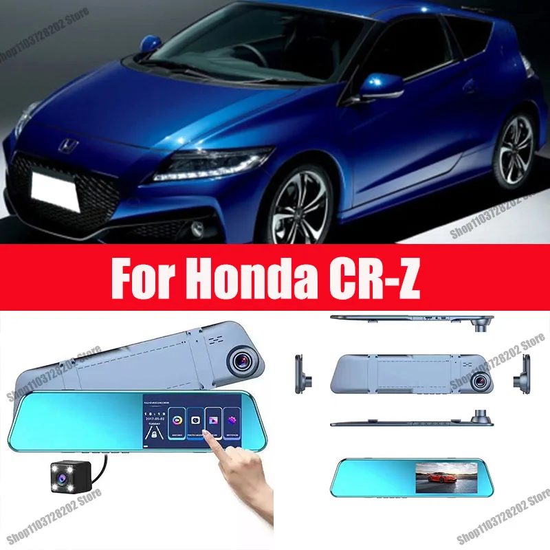 

For Honda CR-Z Camera Car Touch Screen Video Recorder Rearview mirror Dash Cam Front and Rear Camera Mirror DVR