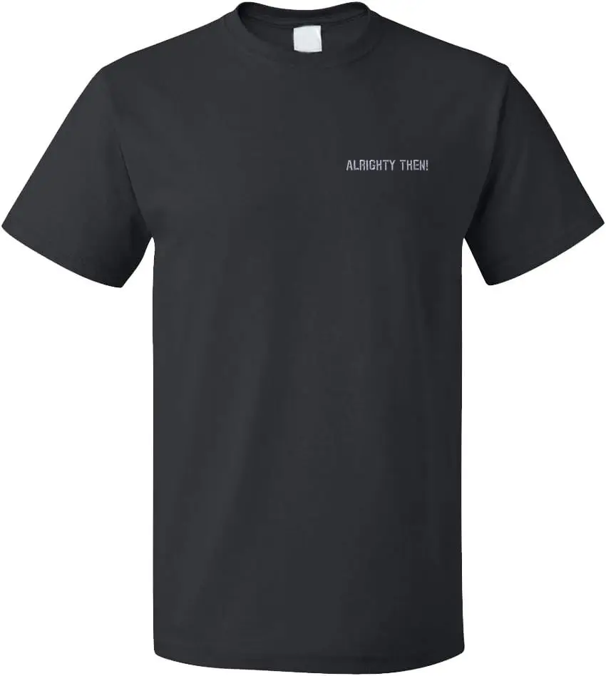 Funny Graphic T Shirts for Men Alrighty Then! Cotton Top