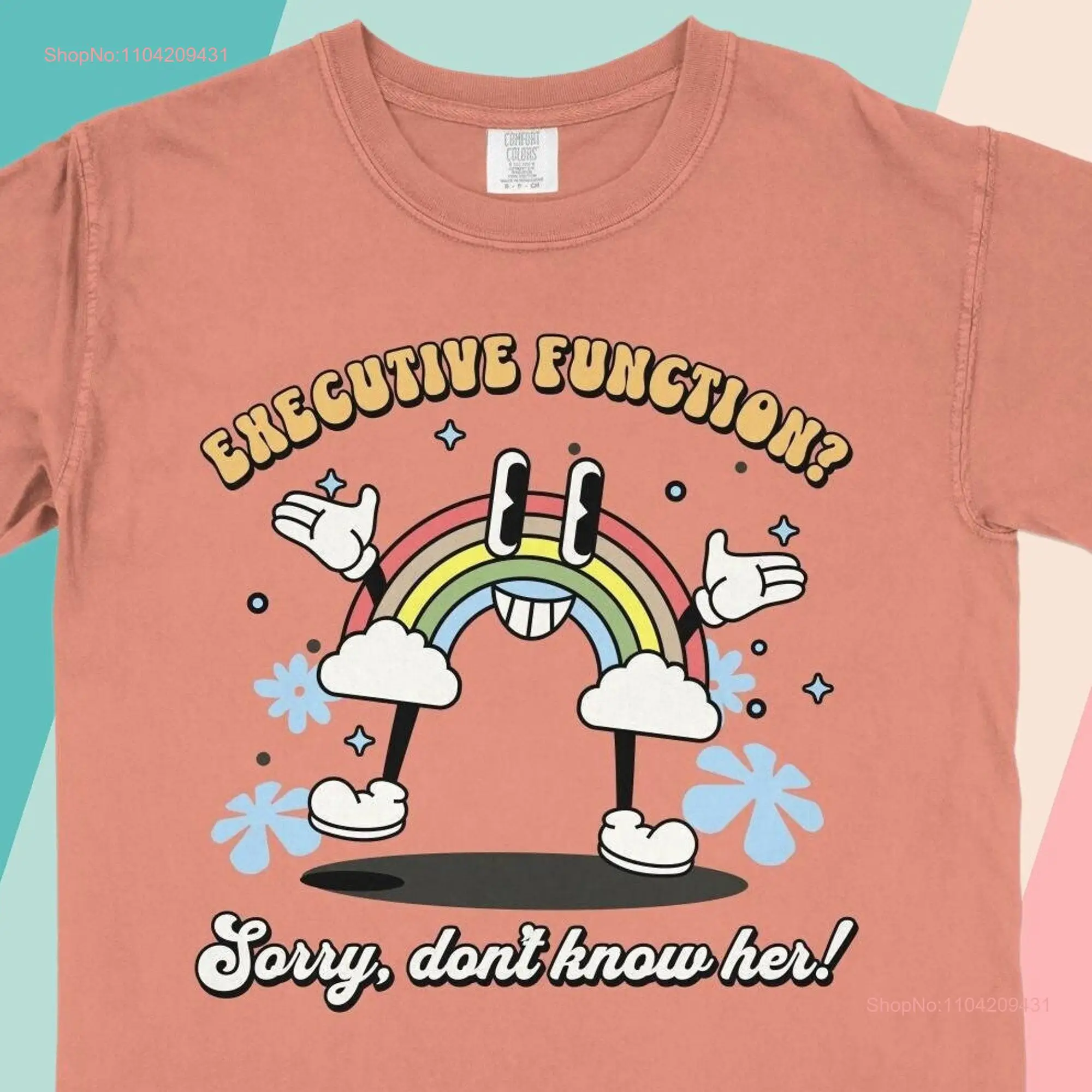 Executive Function Sorry Don't Know Her Sarcastic ADHD T Shirt for Neurodivergent Adults Retro Rainbow Funny Mental Health