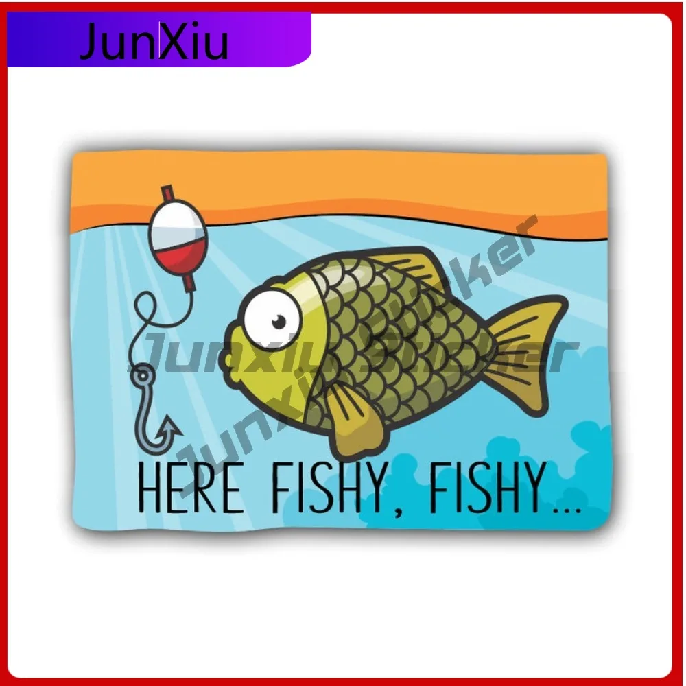 

Here Fishy Fishy Vinyl Sticker Scratch-proof Decal Exterior Sticker For Auto Cars Trucks Bumper Windshield Windows Laptop Camper