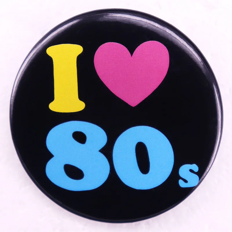 I Love 80s Pinback Button Pin Tinplate Badge 58MM