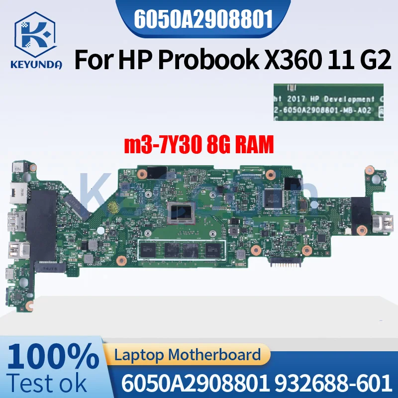 

Материнская плата для ноутбука HP Probook X360 11 G2 6050A 2908801 932688 -601 CPU m3-7Y30 8G RAM Материнская плата ноутбука полностью протестирована