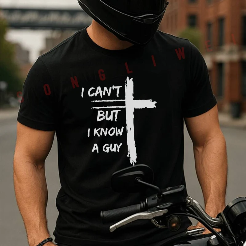 

I Can't But I Know A Guy Print Motorcycle T-Shirt Cotton Cute Men T Shirts Summer Casual Short Sleeve Round Neck Tees