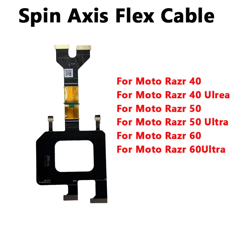 New Spin Axis Flex Hinge Cable For Motorola Moto Razr 40 50 60 Ultra Main Board Motherboard Connector LCD Display Flex Cable