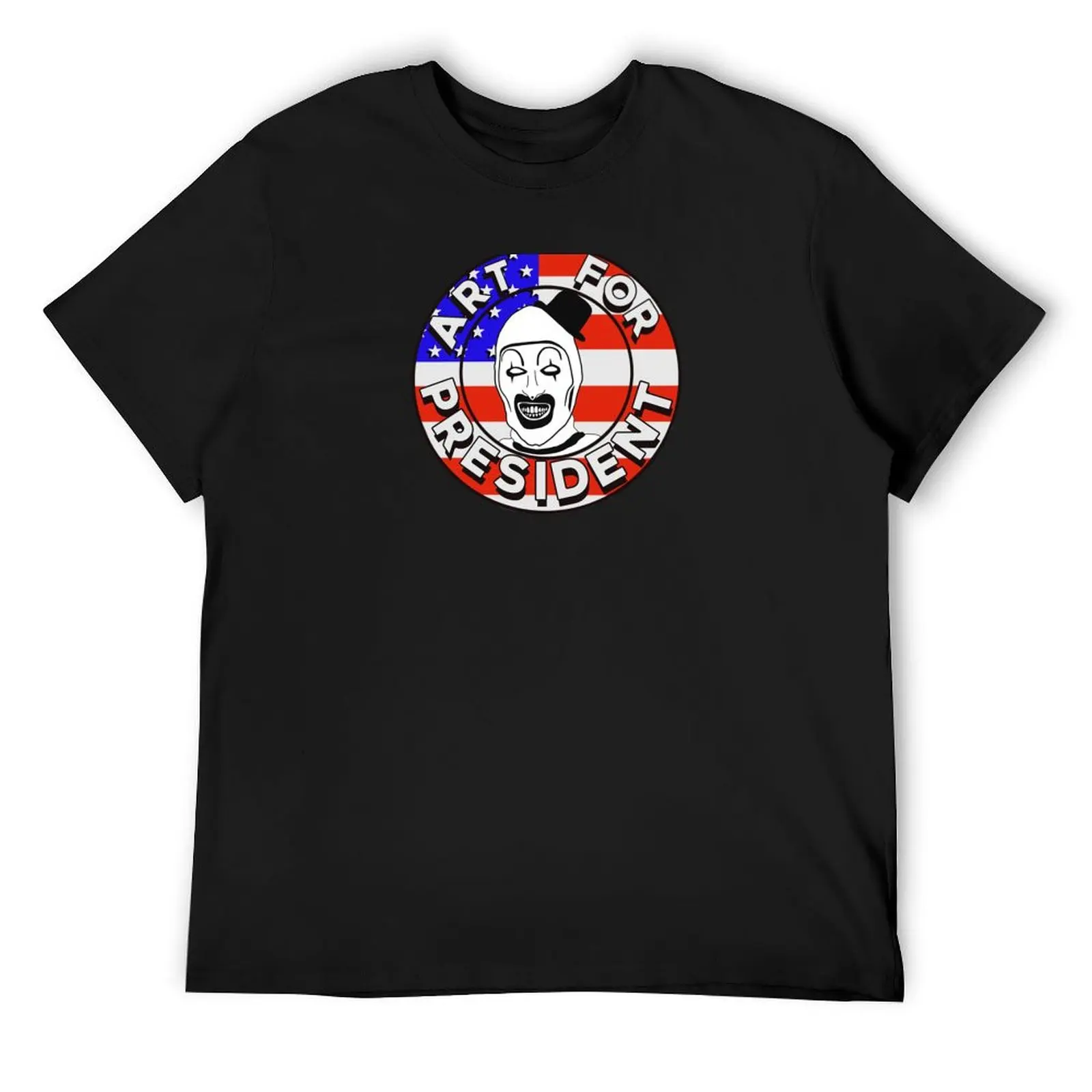 

Art the Clown For President Terrifier T-Shirt blacks plus size tops man clothes Men's clothing
