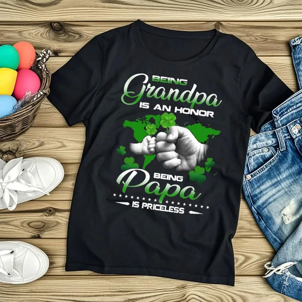 

St Patrick's Day T-shirt Men Clothes Being Grandpa Is An Honor Being Papa Is Priceless Patrick's Happy Patrick's Day Shirt