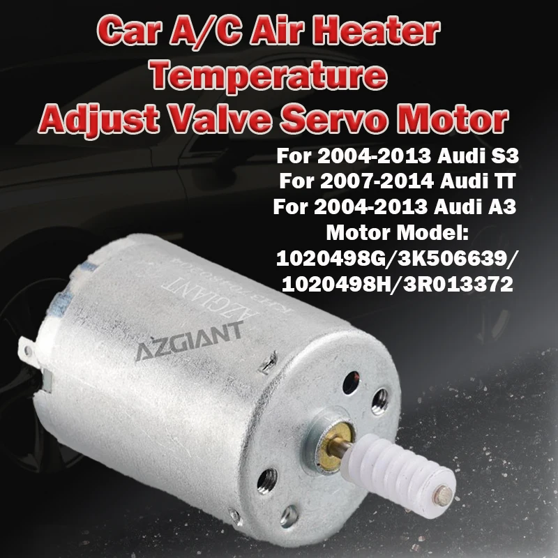 

1020498G/3K506639/1020498H/3R013372 For Audi S3/TT/A3 2004-2013/2007-2014 Car A/ Air Heater Temperature Adjust Valve Servo Motor