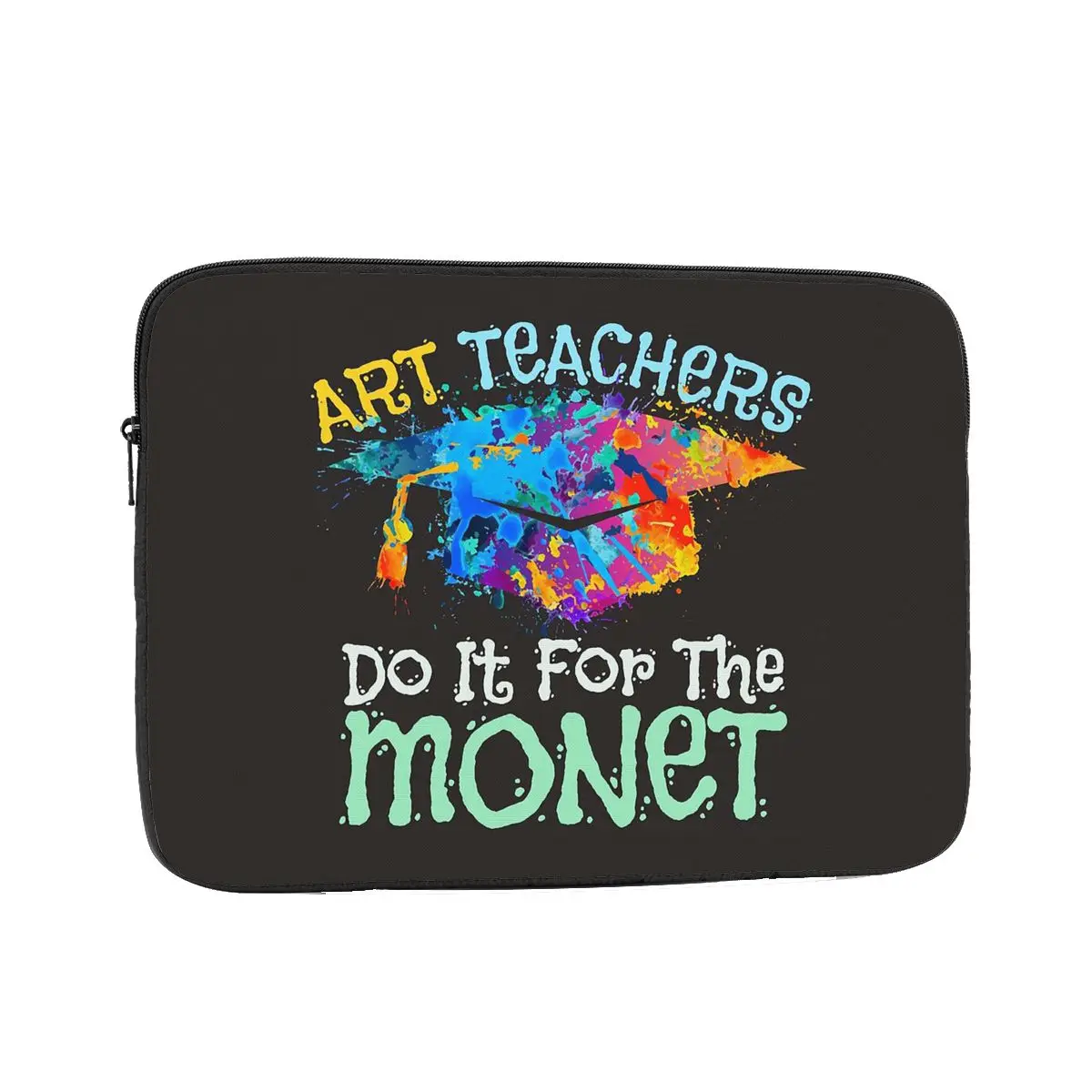 

Art Teachers Do It For The Monet Чехол для ноутбука Сумка 10, 12, 13, 15, 17 дюймов Сумка для ноутбука Противоударный чехол для планшета