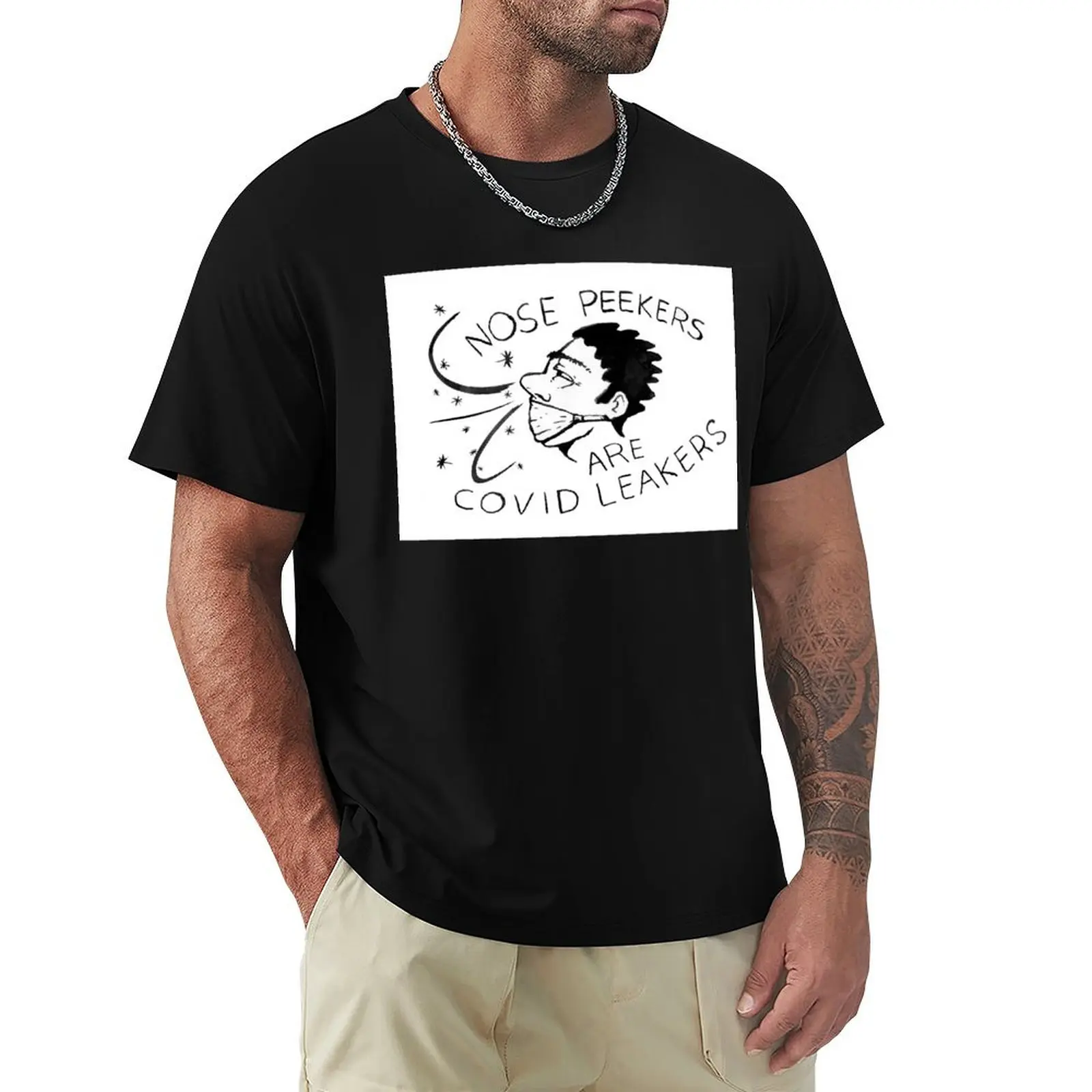 

Nose Peekers are Covid Leakers T-Shirt blacks plus size clothes anime shirt heavyweight t shirts for men